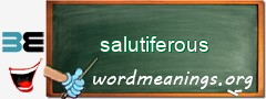 WordMeaning blackboard for salutiferous